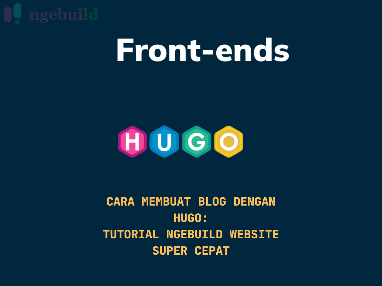 Cara Membuat Blog dengan Hugo: Tutorial Ngebuild Website Super Cepat